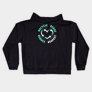 Recycle Reduce Reuse Respect Your Mother Nature Kids Hoodie